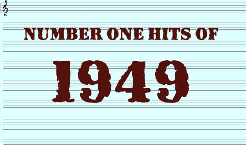 The Number One Hits of 1949