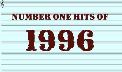 The Number One Hits Of 1996