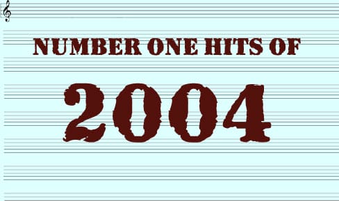 The Number One Hits Of 2004