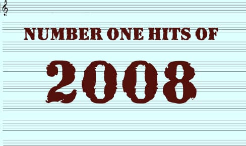 The Number One Hits Of 2008