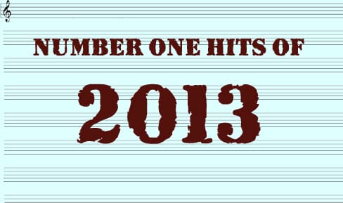 The Number One Hits Of 2013