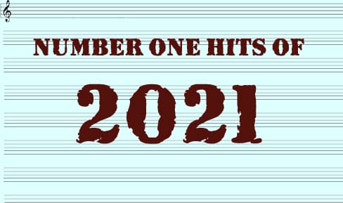 The Number One Hits Of 2021