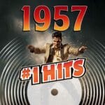 The Number One Hits Of 1957