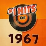 The Number One Hits Of 1967